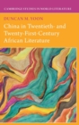 Image for China in Twentieth- and Twenty-First-Century African Literature