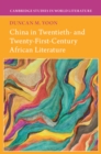Image for China in Twentieth- And Twenty-First-Century African Literature