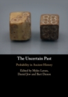 Image for The Uncertain Past: Probability in Ancient History
