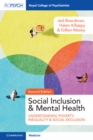 Image for Social Inclusion and Mental Health: Understanding Poverty, Inequality and Social Exclusion