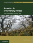 Image for Ancestors in Evolutionary Biology: Linear Thinking About Branching Trees