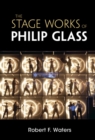 Image for The Stage Works of Philip Glass