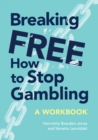 Image for Breaking Free: How to Stop Gambling