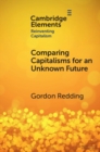 Image for Comparing Capitalisms for an Unknown Future: Societal Processes and Transformative Capacity