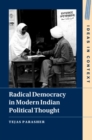Image for Radical Democracy in Modern Indian Political Thought : 149