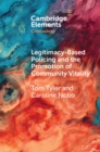Image for Legitimacy-Based Policing and the Promotion of Community Vitality