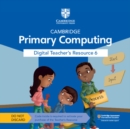 Image for Cambridge Primary Computing Digital Teacher&#39;s Resource 6 Access Card