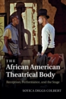 Image for The African American Theatrical Body
