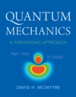 Image for Quantum mechanics: a paradigms approach