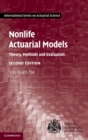 Image for Nonlife actuarial models  : theory, methods and evaluation