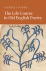 Image for The life course in Old English poetry