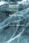 Image for Aging Earth  : senescent environmentalism for dystopian futures