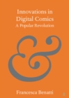 Image for Innovations in Digital Comics : A Popular Revolution