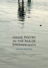 Image for Greek Poetry in the Age of Ephemerality