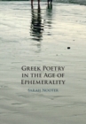 Image for Greek poetry in the age of ephemerality