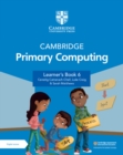 Image for Cambridge Primary Computing Learner&#39;s Book 6 with Digital Access (1 Year)