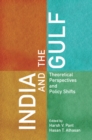 Image for India and the Gulf: Theoretical Perspectives and Policy Shifts