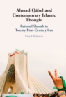 Image for Ahmad Qabel and Contemporary Islamic Thought: Rational Shariah in Twenty-First-Century Iran