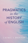 Image for Pragmatics in the History of English