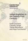 Image for Indian Englishes in the twenty-first century: unity and diversity in lexicon and morphosyntax