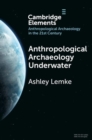 Image for Anthropological Archaeology Underwater