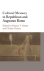 Image for Cultural Memory in Republican and Augustan Rome