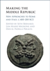 Image for Making the Middle Republic: New Approaches to Rome and Italy, C.400-200 BCE