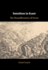 Image for Intuition in Kant  : the boundlessness of sense