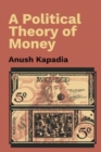 Image for A Political Theory of Money