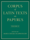 Image for Corpus of Latin Texts on Papyrus: Volume 2, Part II