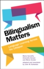 Image for Bilingualism matters: language learning across the lifespan