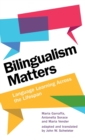 Image for Bilingualism matters  : language learning across the lifespan