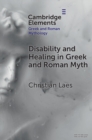 Image for Disability and healing in Greek and Roman myth
