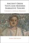 Image for Ancient Greek Texts and Modern Narrative Theory: Towards a Critical Dialogue