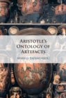Image for Aristotle&#39;s Ontology of Artefacts