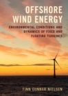 Image for Offshore wind energy  : environmental conditions and dynamics of fixed and floating turbines
