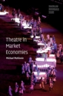 Image for Theatre in Market Economies