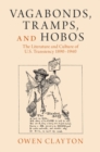 Image for Vagabonds, tramps, and hobos  : the literature and culture of U.S. transiency 1890-1940