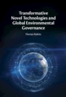 Image for Transformative Novel Technologies and Global Environmental Governance