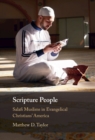 Image for Scripture people  : Salafi Muslims in Evangelical Christians&#39; America