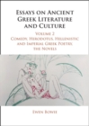Image for Essays on Ancient Greek Literature and Culture. Volume 2 Comedy, Herodotus, Hellenistic and Imperial Greek Poetry, the Novels : Volume 2,