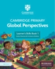 Image for Cambridge Primary Global Perspectives Learner&#39;s Skills Book 1 with Digital Access (1 Year)