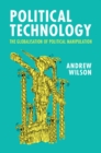 Image for Political technology  : the globalisation of political manipulation