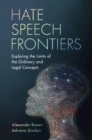 Image for Hate Speech Frontiers: Exploring the Limits of the Ordinary and Legal Concepts