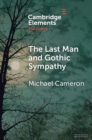 Image for The last man and Gothic sympathy