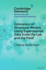 Image for Estimation of Structural Models Using Experimental Data from the Lab and the Field
