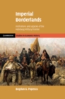 Image for Imperial borderlands  : institutions and legacies of the Habsburg military frontier