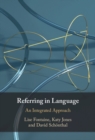 Image for Referring in Language: An Integrated Approach