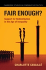 Image for Fair enough?  : Support for redistribution in the age of inequality