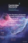 Image for The Paradox of Gender Equality and Economic Outcomes in Sub-Saharan Africa
